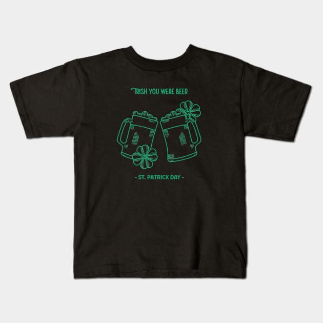Irish you were Beer Kids T-Shirt by Philly Drinkers